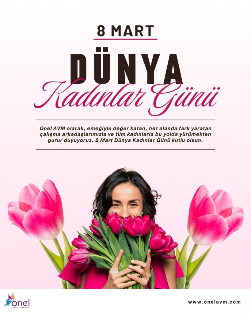 onel-8-Mart-819x1024 Bütün kadınlarımızın 8 Mart Dünya Kadınlar Günü kutlu olsun!